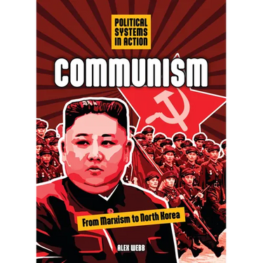 Communism: From Marxism to North Korea