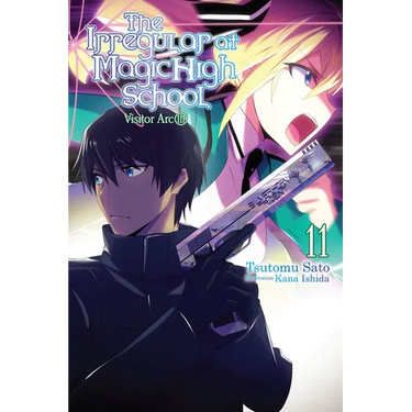 The Irregular at Magic High School, Vol. 11 (Light Novel): Visitor Arc, Part III Volume 11