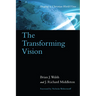 The Transforming Vision: Shaping a Christian World View