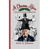 A Christmas Reborn: A New Era in Scrooge's Redemption