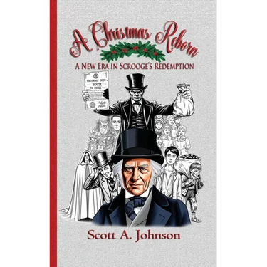 A Christmas Reborn: A New Era in Scrooge's Redemption