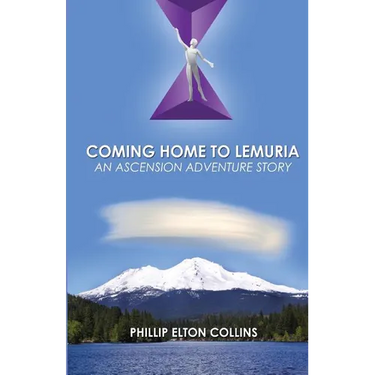 Coming Home to Lemuria: An Ascension Adventure Story