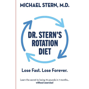Dr. Stern's Rotation Diet: Lose Fast. Lose Forever.