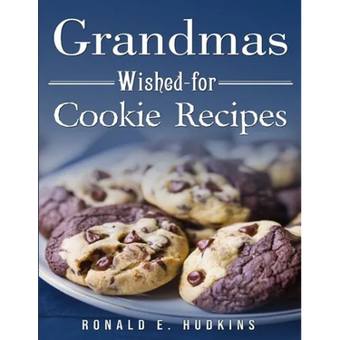 Grandmas Wished-for Cookie Recipes