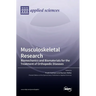 Musculoskeletal Research: Biomechanics and Biomaterials for the Treatment of Orthopedic Diseases