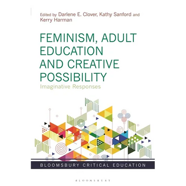 Feminism, Adult Education and Creative Possibility: Imaginative Responses