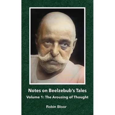 Notes on Beelzebub's Tales: Volume 1: The Arousing of Thought