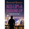 Red Lips & Bottoms Up: Four years of adventure working in the Far East in the mid-1980s