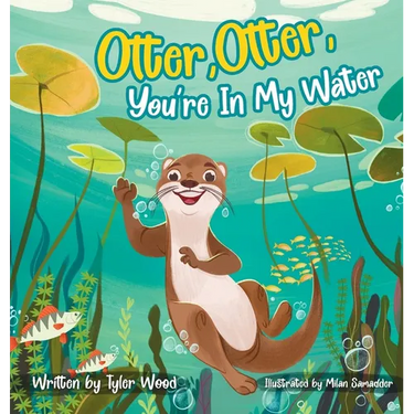 Otter, Otter, You're In My Water