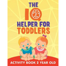The IQ Helper for Toddlers: Activity Book 2 Year Old