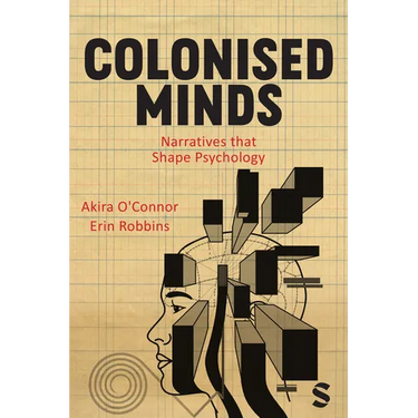 Colonised Minds: Narratives That Shape Psychology