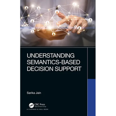 Understanding Semantics-Based Decision Support