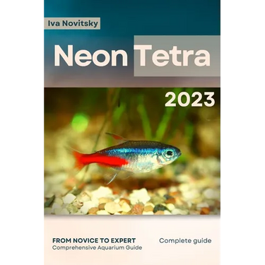 Neon Tetra: From Novice to Expert. Comprehensive Aquarium Fish Guide