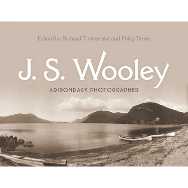 J. S. Wooley: Adirondack Photographer