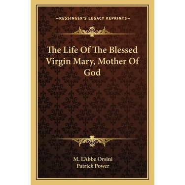 The Life Of The Blessed Virgin Mary, Mother Of God