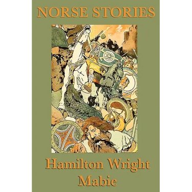 Norse Stories: Classic Retellings of Norse Myths from the Eddas