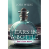 Tears in a Bottle: Don't Lose Heart