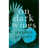 On Dark Wings: Stories