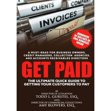 Get Paid: The Ultimate Quick Guide to Getting Your Customers to Pay