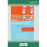 Helping Your Anxious Child: A Step-by-Step Guide for Parents (16pt Large Print Edition)