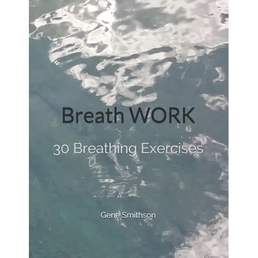 Breathwork: 30 Breathing Exercises