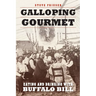 Galloping Gourmet: Eating and Drinking with Buffalo Bill