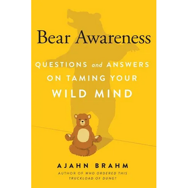 Bear Awareness: Questions and Answers on Taming Your Wild Mind