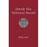 Detroit Fire Historical Record 1825-1977