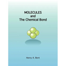 Molecules and the Chemical Bond