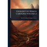 Geology of North Carolina Volume 2