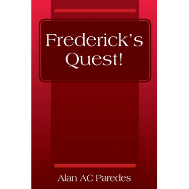 Frederick's Quest!