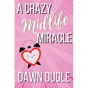 A Crazy Midlife Miracle