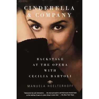 Cinderella and Company: Backstage at the Opera with Cecilia Bartoli