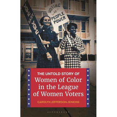 The Untold Story of Women of Color in the League of Women Voters