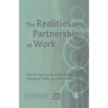 The Realities of Partnership at Work