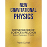 New Gravitational Physics: Convergence of Science and Religion