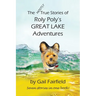 The MOSTLY True Stories of Roly Poly's Great Lake Adventures