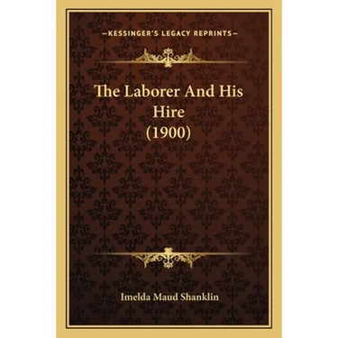 The Laborer And His Hire (1900)