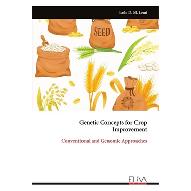 Genetic Concepts for Crop Improvement: Conventional and Genomic Approaches