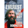 Everest the Hard Way: The First Ascent of the South West Face