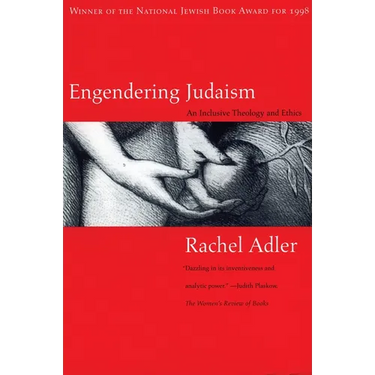 Engendering Judaism: An Inclusive Theology and Ethics