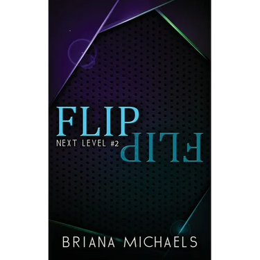 Flip - Discreet Cover Edition: Next Level Series Book 2