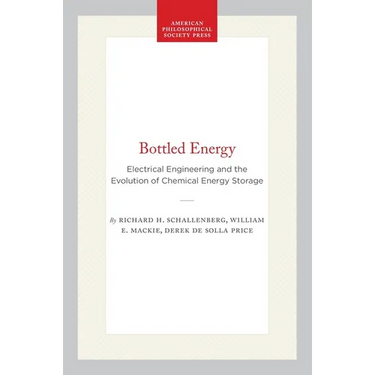 Bottled Energy: Electrical Engineering and the Evolution of Chemical Energy Storage
