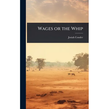 Wages or the Whip