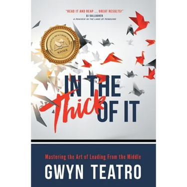 In the Thick of It: Mastering the Art of Leading from the Middle