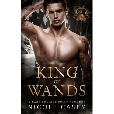 King of Wands: A Dark College Bully Romance