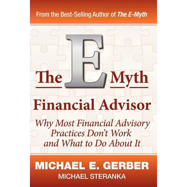 The E-Myth Financial Advisor