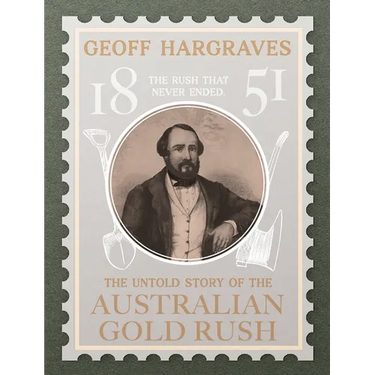 The Untold Story of the Australian Gold Rush