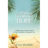 From Pain Into Glorious Hope: A Middle Eastern Woman Testifies of God's Faithfulness Through Her Life