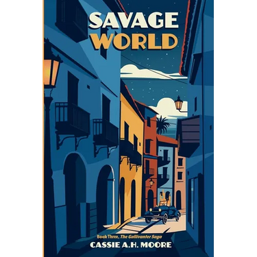 Savage World: Book Three, The Gallivanter Saga